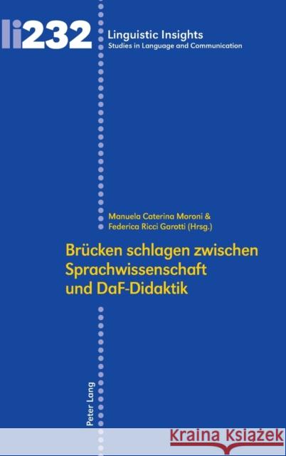 Bruecken Schlagen Zwischen Sprachwissenschaft Und Daf-Didaktik Gotti, Maurizio 9783034326674 Peter Lang Gmbh, Internationaler Verlag Der W