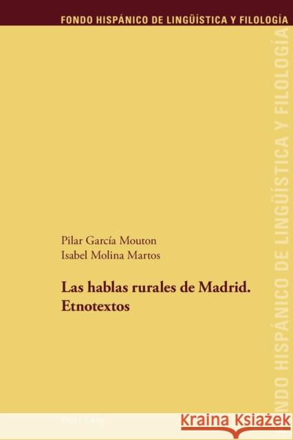 Las Hablas Rurales de Madrid: Etnotextos Echenique Elizondo, Maria Teresa 9783034326940 Peter Lang Gmbh, Internationaler Verlag Der W