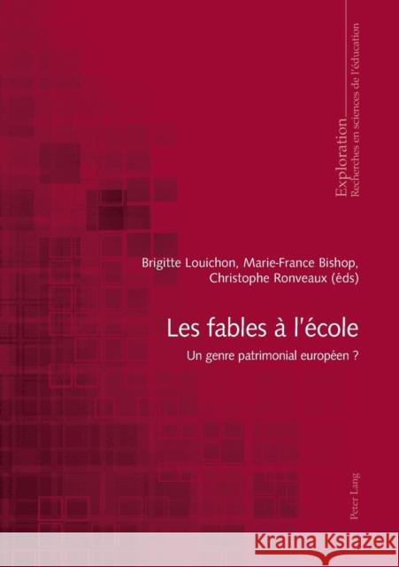 Les fables à l'école; Un genre patrimonial européen ? Louichon, Brigitte 9783034329217 Peter Lang Gmbh, Internationaler Verlag Der W