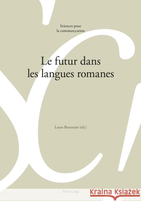 Le Futur Dans Les Langues Romanes Baranzini, Laura 9783034330060