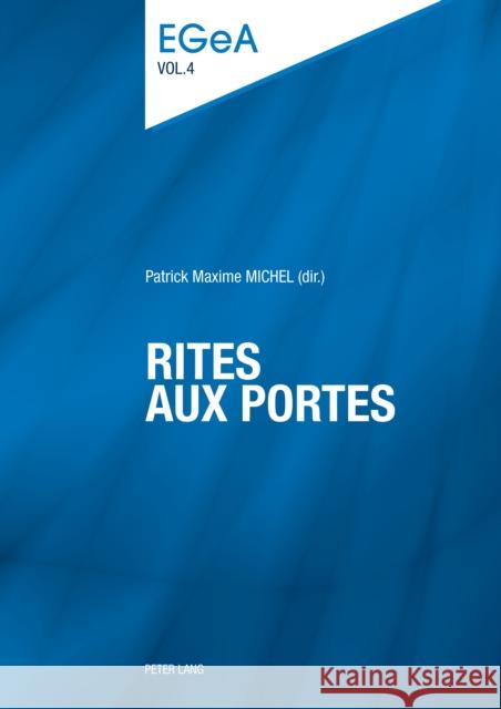 Rites Aux Portes Michel, Patrick Maxime 9783034330442