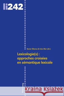 Lexicologie(s): Approches Croisées En Sémantique Lexicale Gotti, Maurizio 9783034330565 Peter Lang (JL)
