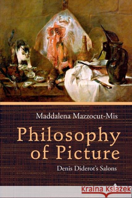 Philosophy of Picture: Denis Diderot's Salons Mazzocut-Mis, Maddalena 9783034333054 Peter Lang AG, Internationaler Verlag der Wis