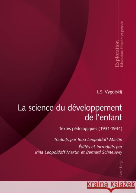 La Science Du Développement de l'Enfant: Textes Pédologiques 1931-1934 de L.S. Vygotskij Schneuwly, Bernard 9783034333481