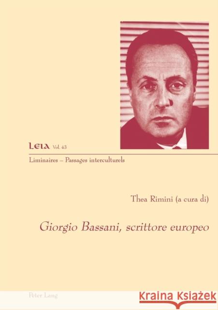 Giorgio Bassani, scrittore europeo Rimini Thea 9783034333641 Peter Lang Gmbh, Internationaler Verlag Der W