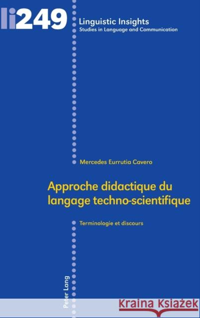 Approche Didactique Du Langage Techno-Scientifique: Terminologie Et Discours Gotti, Maurizio 9783034335119 Peter Lang Gmbh, Internationaler Verlag Der W