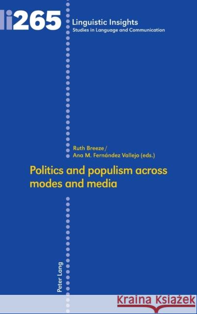 Politics and Populism Across Modes and Media Gotti, Maurizio 9783034337076 Peter Lang Gmbh, Internationaler Verlag Der W