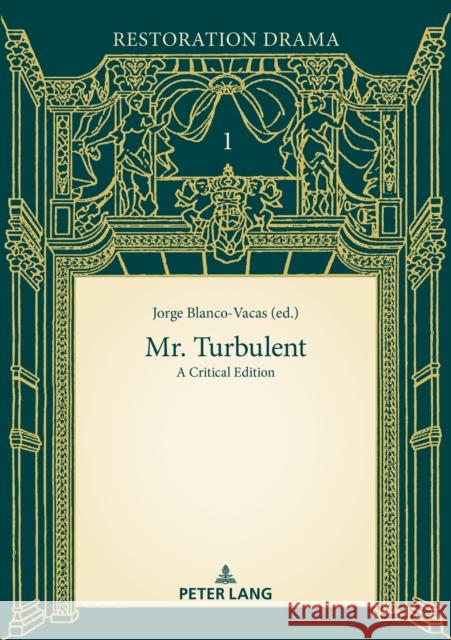 Mr. Turbulent: A Critical Edition Blanco-Vacas, Jorge 9783034338417 Peter Lang Gmbh, Internationaler Verlag Der W