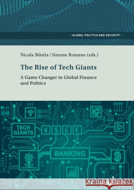 The Rise of Tech Giants: A Game Changer in Global Finance and Politics Kamel, Lorenzo 9783034338486 Peter Lang AG, Internationaler Verlag der Wis