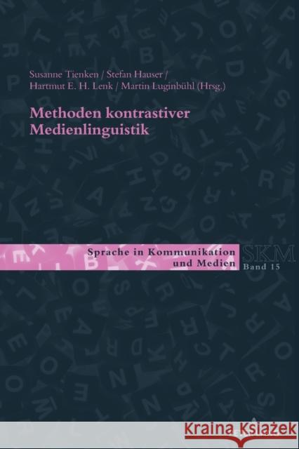 Methoden kontrastiver Medienlinguistik Ulla Kleinberger Franc Wagner Martin Luginb 9783034338622