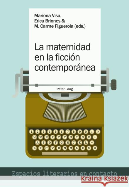 La Maternidad En La Ficción Contemporánea Santa, Angels 9783034338776 Peter Lang Gmbh, Internationaler Verlag Der W