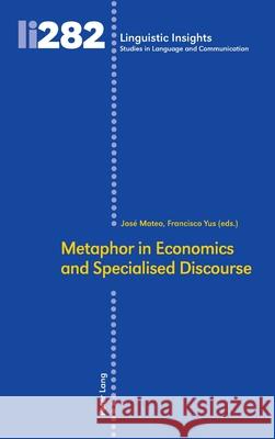 Metaphor in Economics and Specialised Discourse Maurizio Gotti Jos 9783034340489 Peter Lang Gmbh, Internationaler Verlag Der W