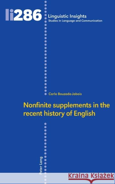 Nonfinite Supplements in the Recent History of English Carla Bouzada-Jabois Maurizio Gotti 9783034342261 Peter Lang Gmbh, Internationaler Verlag Der W