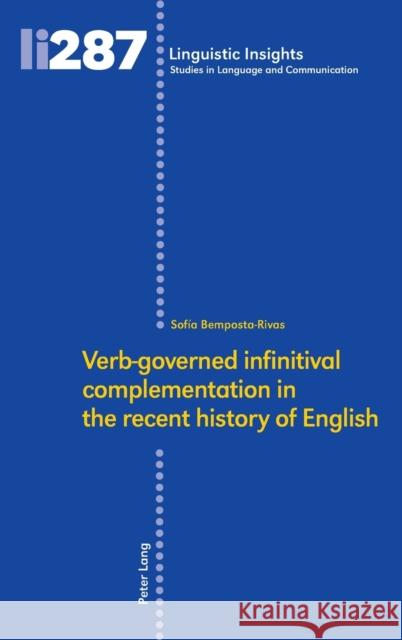 Verb‐governed Infinitival Complementation in the Recent History of English Gotti, Maurizio 9783034342278 Peter Lang Publishing