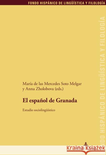 El Español de Granada.: Estudio Sociolingueístico Sánchez Méndez, Juan Pedro 9783034344142