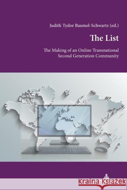 The List: The Making of an Online Transnational Second Generation Community Judith Tydor Baumel-Schwartz 9783034344395 Peter Lang Gmbh, Internationaler Verlag Der W