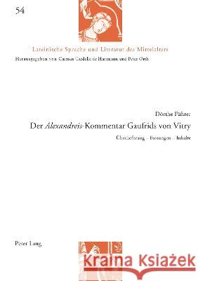 Lateinische Sprache und Literatur des Mittelalters: Ueberlieferung - Fassungen - Inhalte Carmen Cardelle De Hartmann Peter Orth Doerthe Fuhrer 9783034345903