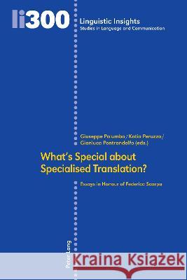 What's Special about Specialised Translation?: Essays in Honour of Federica Scarpa Maurizio Gotti Giuseppe Palumbo Katia Peruzzo 9783034346306 Peter Lang Copyright AG - Ipsuk