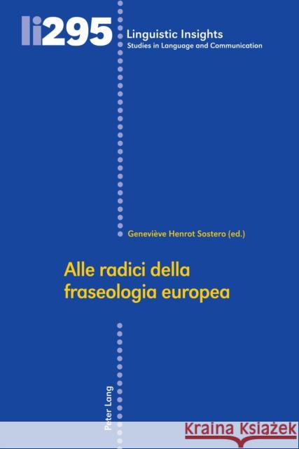 Alle radici della fraseologia europea  9783034346450 Peter Lang