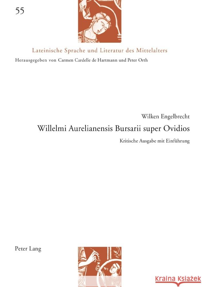 Willelmi Aurelianensis Bursarii super Ovidios Engelbrecht, Wilken 9783034349123 Peter Lang