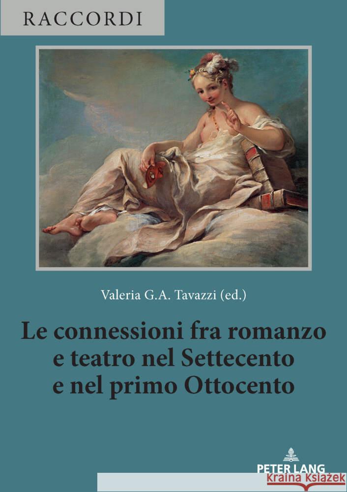 Le connessioni fra romanzo e teatro nel Settecento e nel primo Ottocento  9783034351133 Peter Lang