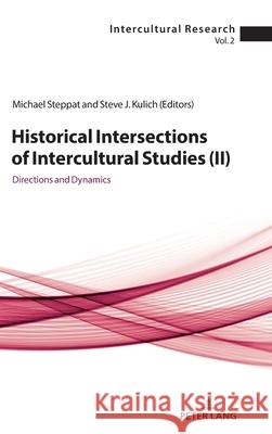 Historical Intersections of Intercultural Studies (ll)  9783034352895 Peter Lang