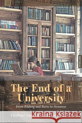 The End of a University Luarsabishvili, Vladimer, Kiladze, Maia 9783034355506 Peter Lang