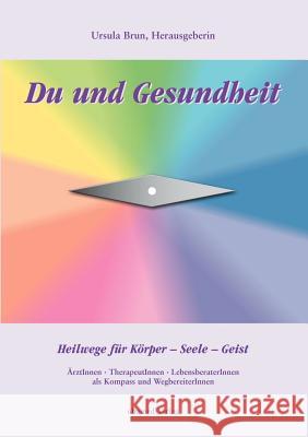 Du und Gesundheit Ursula Brun 9783034400923