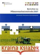 Berichte zu Pflanzenschutzmitteln 2007: Pflanzenschutz-Kontrollprogramm; Jahresbericht 2007 Peter Brandt 9783034600439 Birkhauser Verlag AG