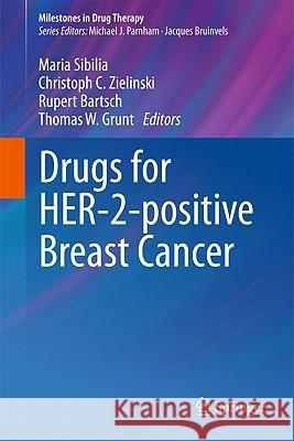 Drugs for HER-2-Positive Breast Cancer Sibilia, Maria 9783034600934 Birkhauser Basel