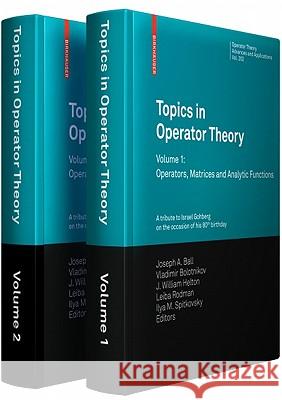 Topics in Operator Theory Joseph A. Ball Vladimir Bolotnikov J. William Helton 9783034601634 Birkhauser Basel