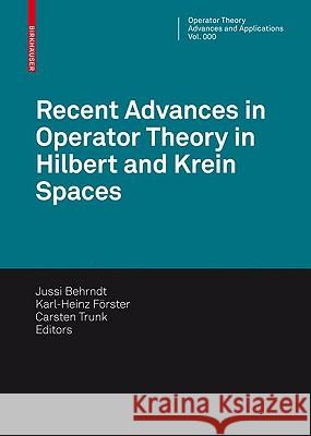 Recent Advances in Operator Theory in Hilbert and Krein Spaces  9783034601795 BIRKHAUSER VERLAG AG