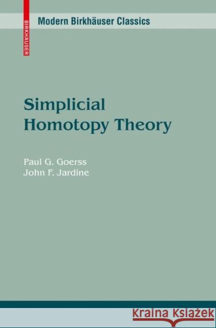 Simplicial Homotopy Theory Paul G. Goerss John F. Jardine 9783034601887