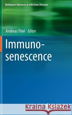 Immunosenescence Andreas Thiel   9783034602181
