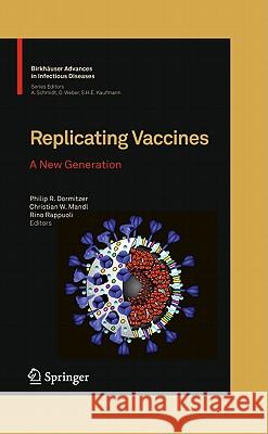 Replicating Vaccines: A New Generation Dormitzer, Philip R. 9783034602761 Not Avail