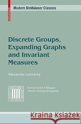Discrete Groups, Expanding Graphs and Invariant Measures Lubotzky 9783034603317 SPRINGER