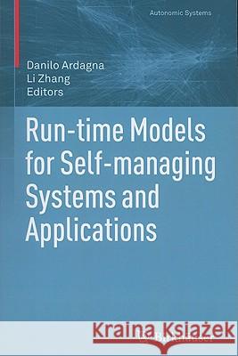 Run-Time Models for Self-Managing Systems and Applications Ardagna, Danilo 9783034604321 Not Avail