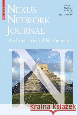 Nexus Network Journal 12,1: Architecture and Mathematics Williams, Kim 9783034605175 Not Avail