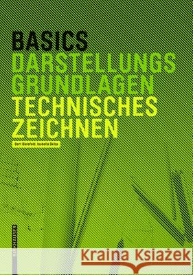 Technisches Zeichnen : Darstellungsgrundlagen Bielefeld, Bert Skiba, Isabella  9783034606769 Birkhäuser Architektur