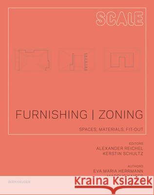 Furnishing Zoning : Spaces, Materials, Fit-out Eva Maria Herrmann 9783034607421 Birkhauser