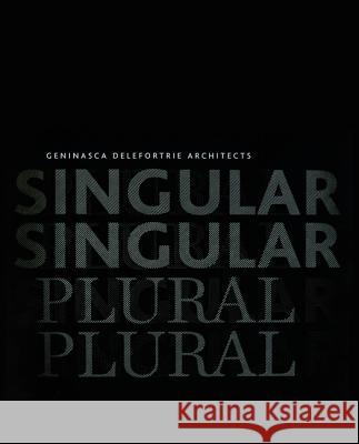 Singular Plural: Geninasca Delefortrie Architects Alberto Alessi 9783034607773 Birkhauser