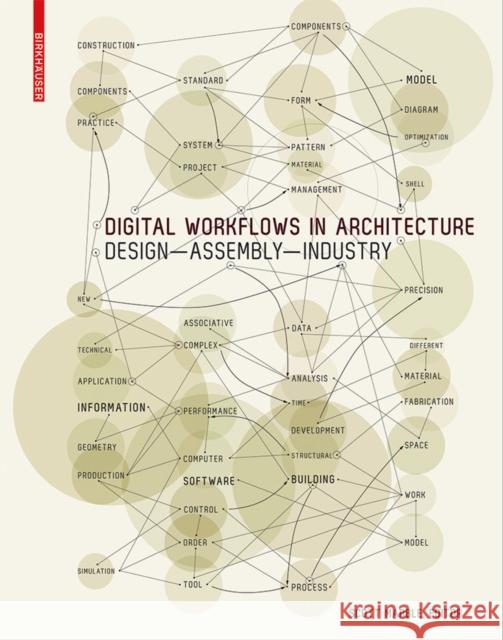 Digital Workflows in Architecture : Design-Assembly-Industry Scott Marble 9783034607995 Birkhauser