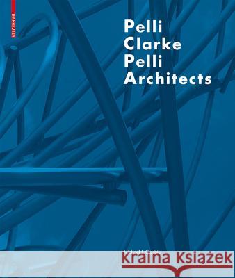 Pelli Clarke Pelli Architects Crosbie, Michael C.; Pelli Clarke Pelli Architects 9783034608251 Birkhäuser