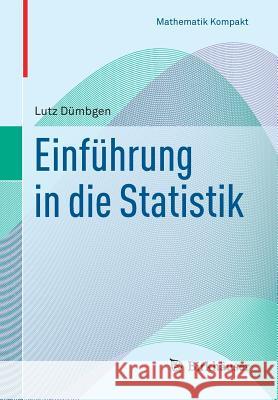 Einführung in Die Statistik Dümbgen, Lutz 9783034800037 Not Avail