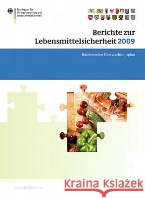 Berichte Zur Lebensmittelsicherheit 2009: Bundesweiter Überwachungsplan 2009 Brandt, Peter 9783034800570