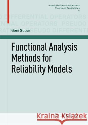 Functional Analysis Methods for Reliability Models Geni Gupur 9783034801003