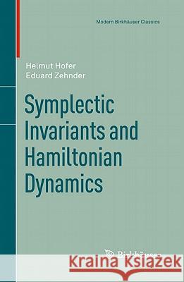 Symplectic Invariants and Hamiltonian Dynamics Helmut Hofer Eduard Zehnder 9783034801034 Not Avail