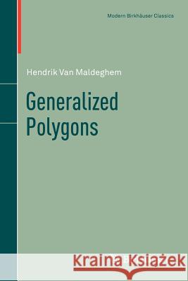 Generalized Polygons Hendrik van Maldeghem   9783034802703