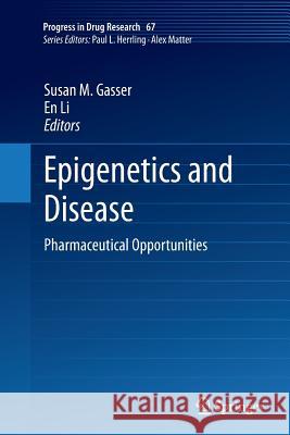 Epigenetics and Disease: Pharmaceutical Opportunities Gasser, Susan M. 9783034803052 Birkhäuser
