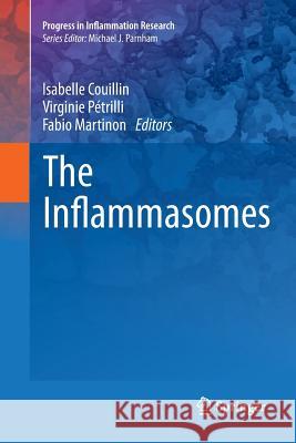 The Inflammasomes Isabelle Couillin Virginie Petrilli Fabio Martinon 9783034803434 Springer